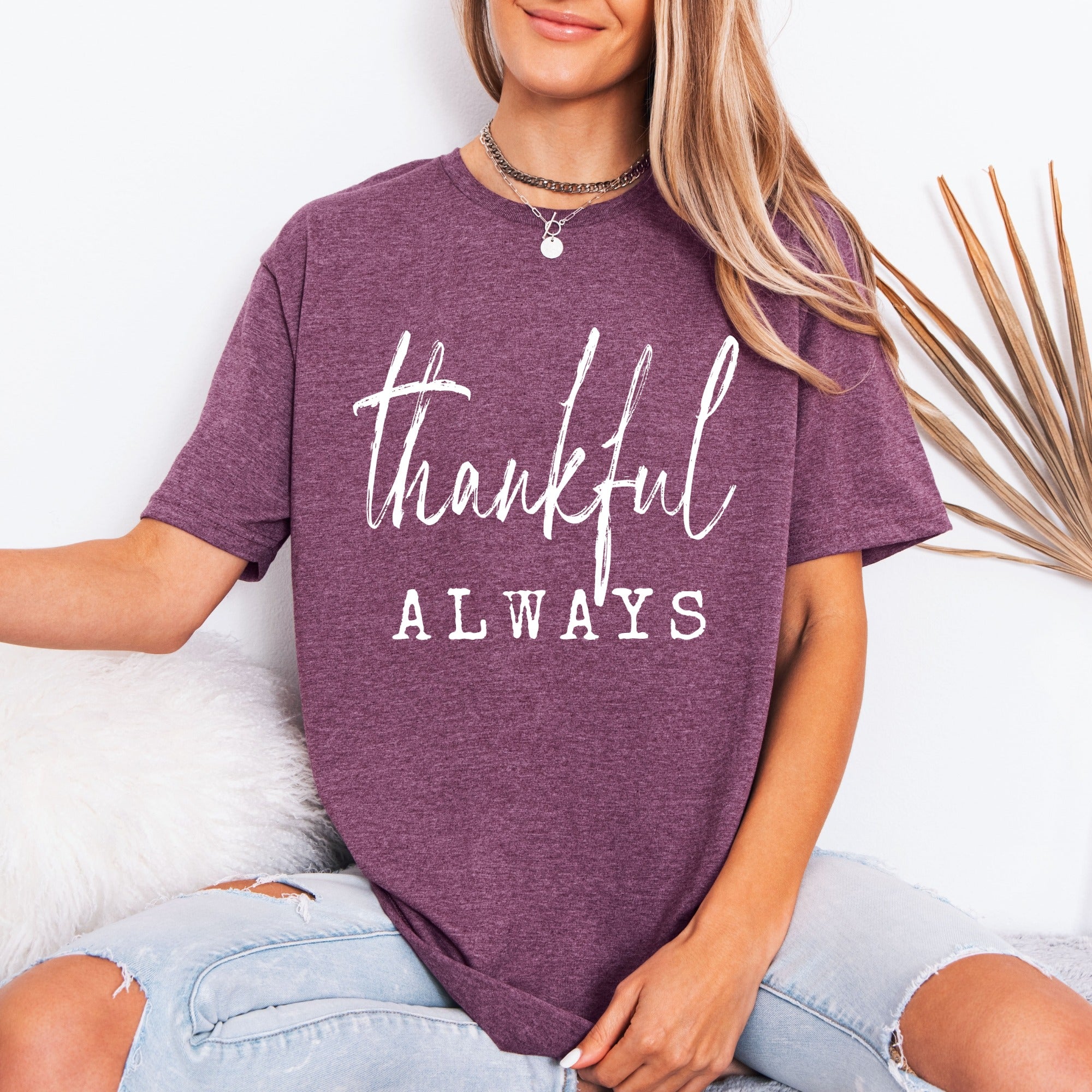 Thankful Always | Gratitude & Faith Tee