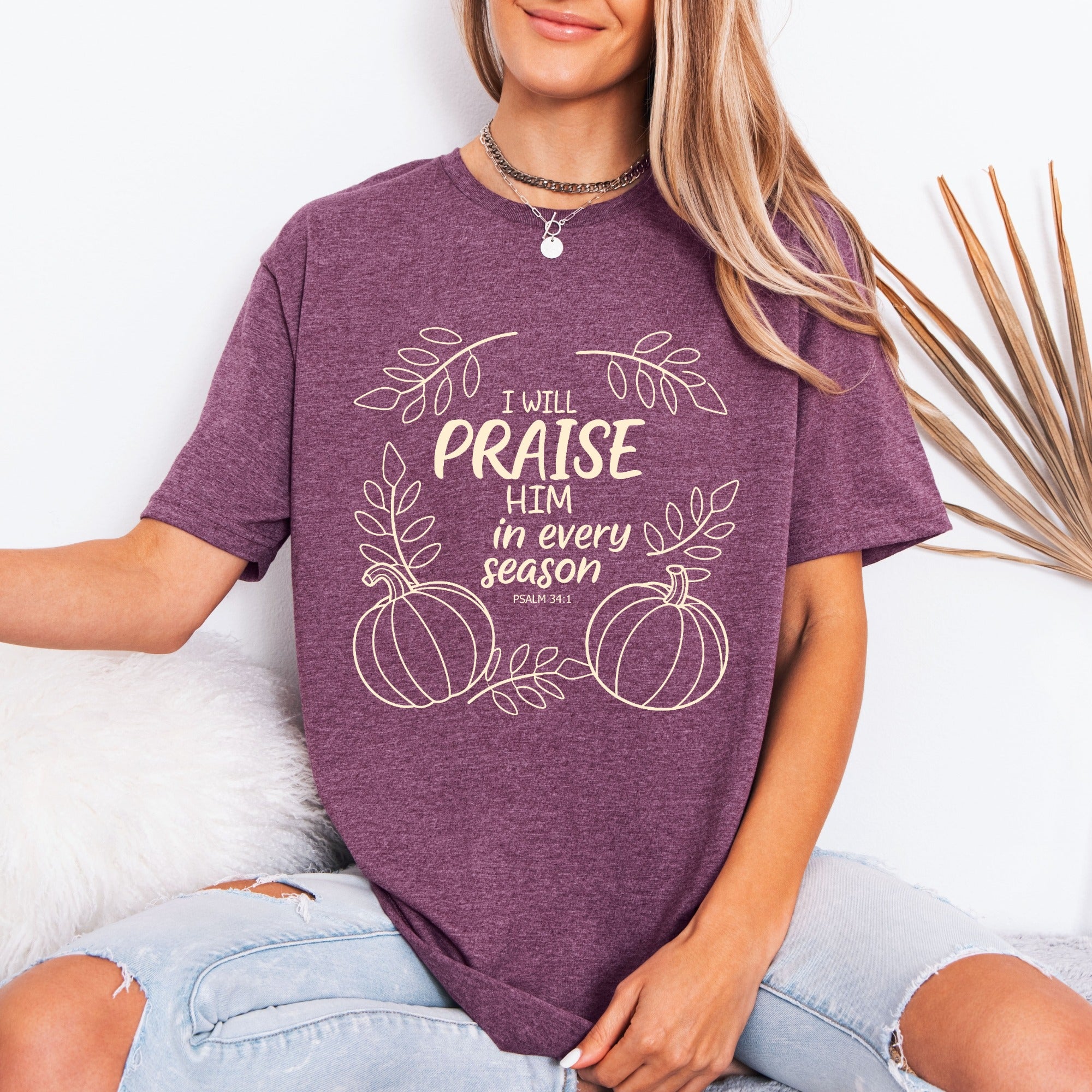 I Will Praise Him | Seasonal Psalms & Gratitude Tee