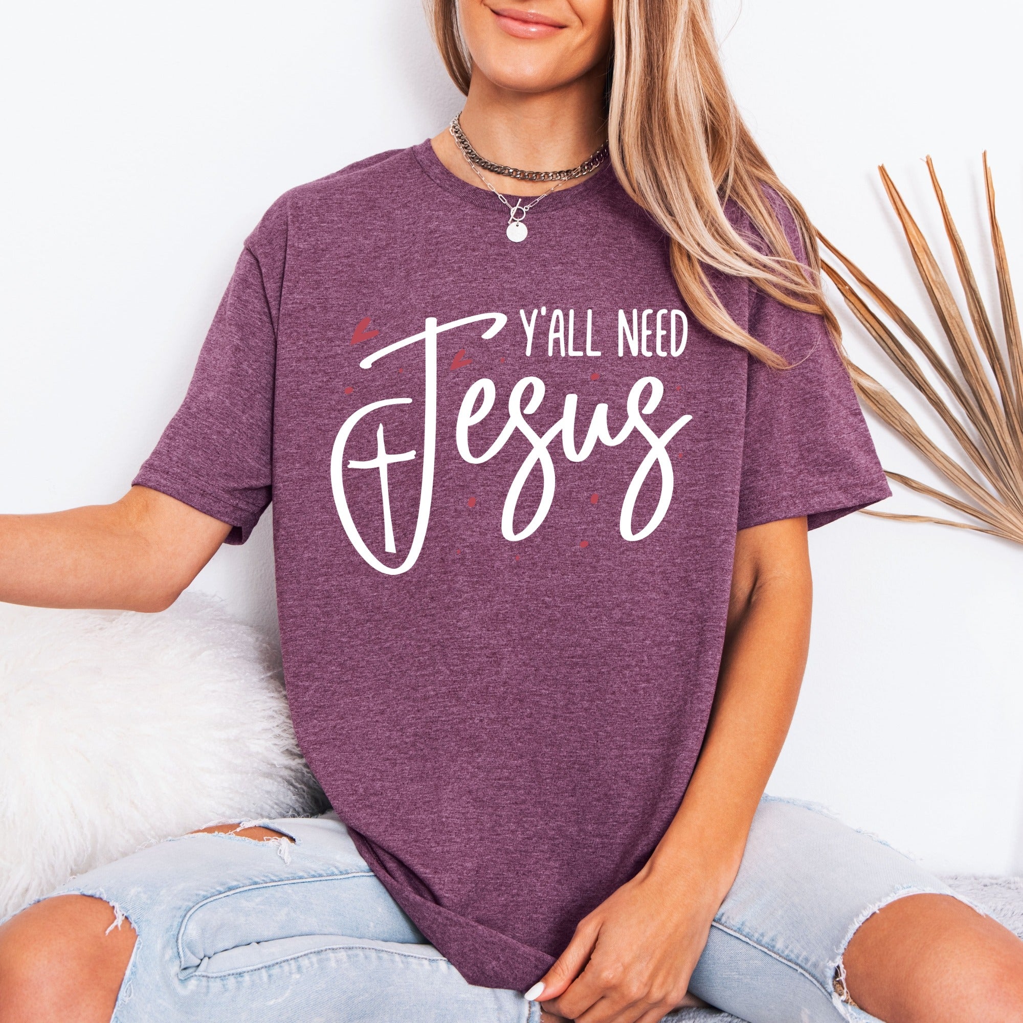Y'all Need Jesus | Bold Faith Statement Tee