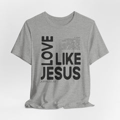 Love Like Jesus | Bible Verse T-Shirt