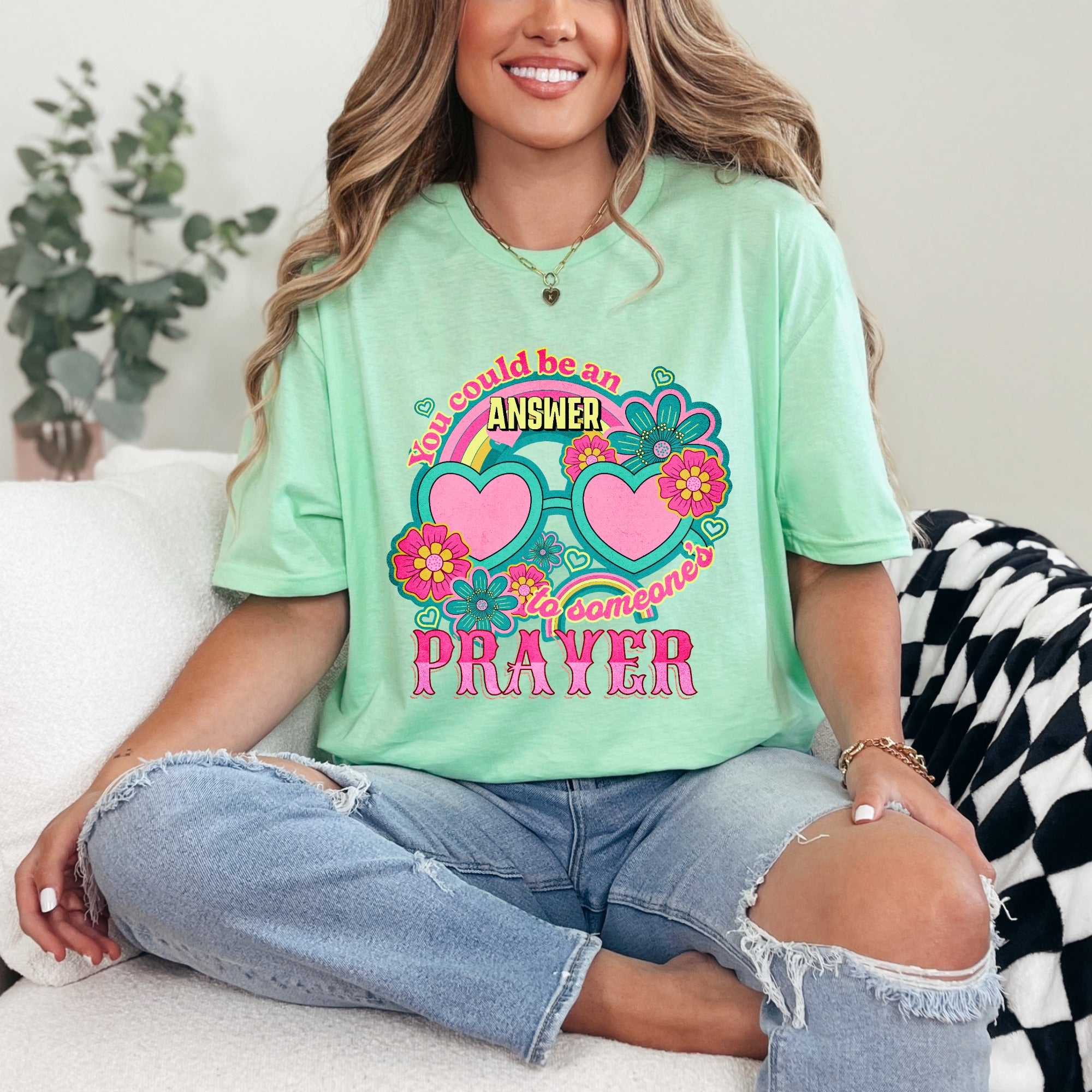 You Could Be An Answer To Someone's Prayer | Retro Affirmation Tee