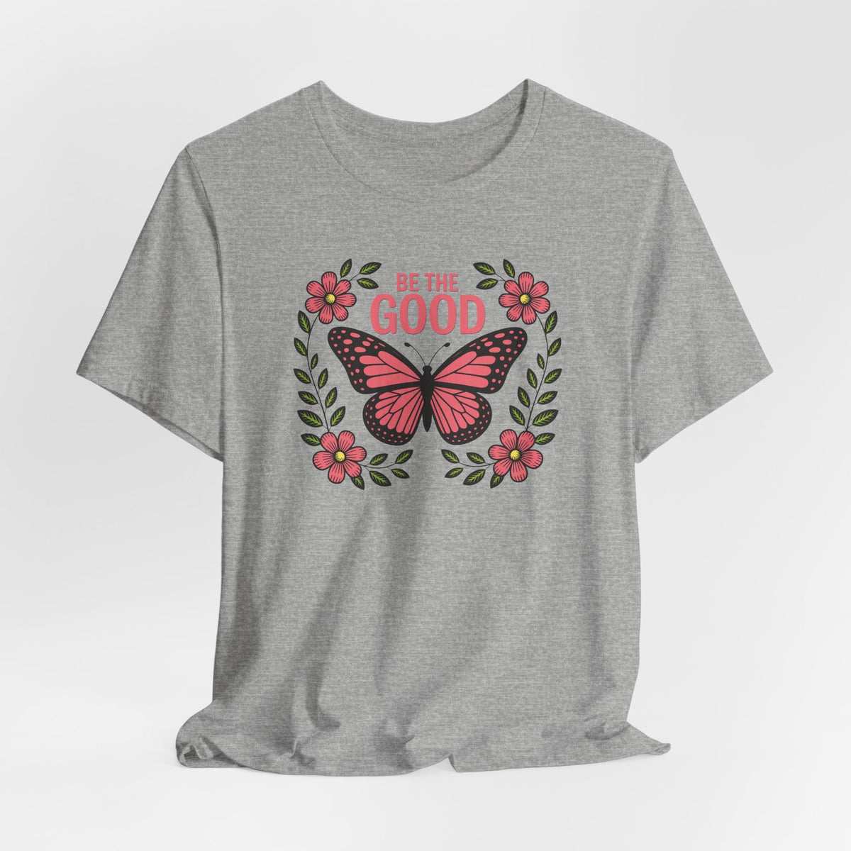 Be The Good | Blessings & Gratitude T-Shirt