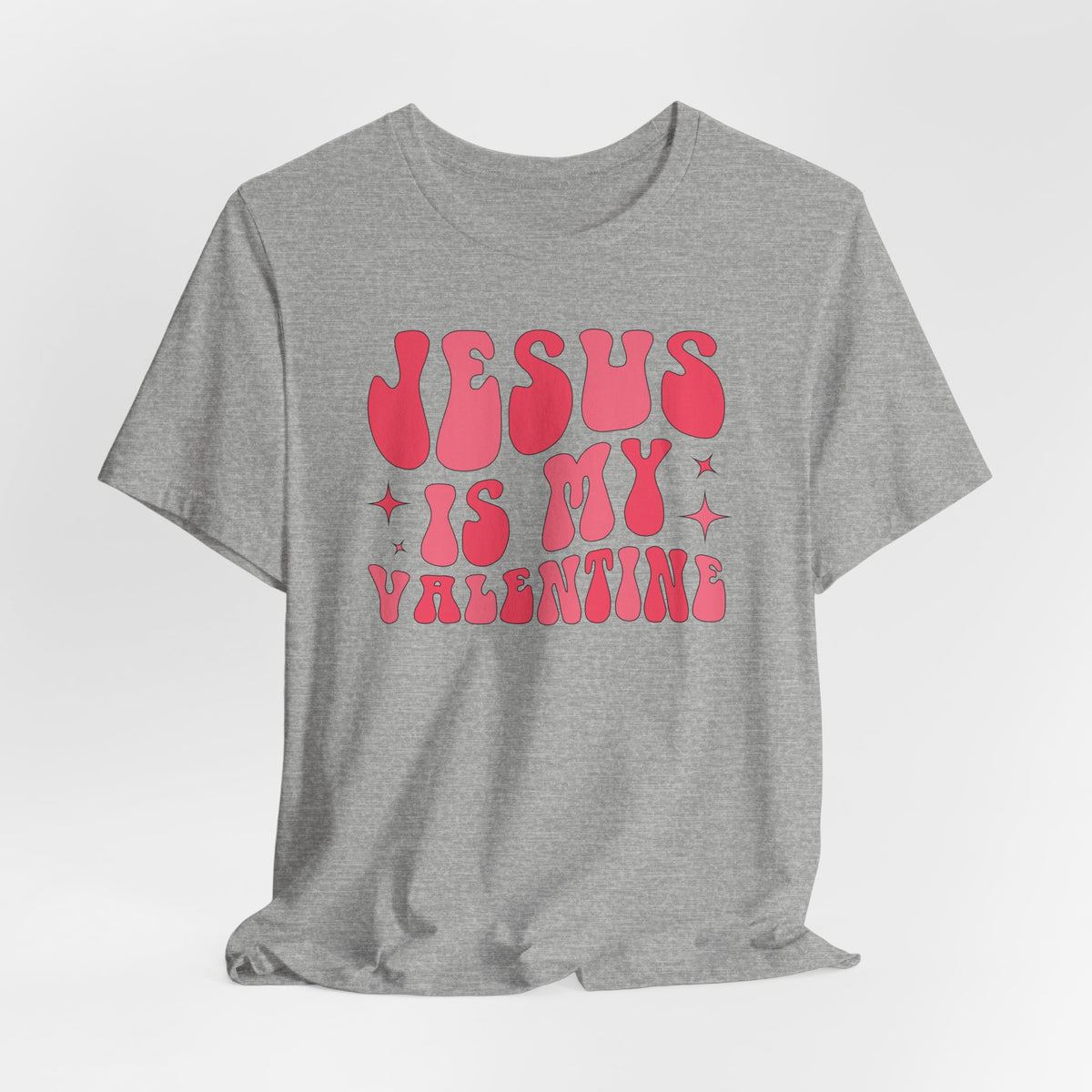 Jesus Is My Valentine | Women of Faith T-Shirt