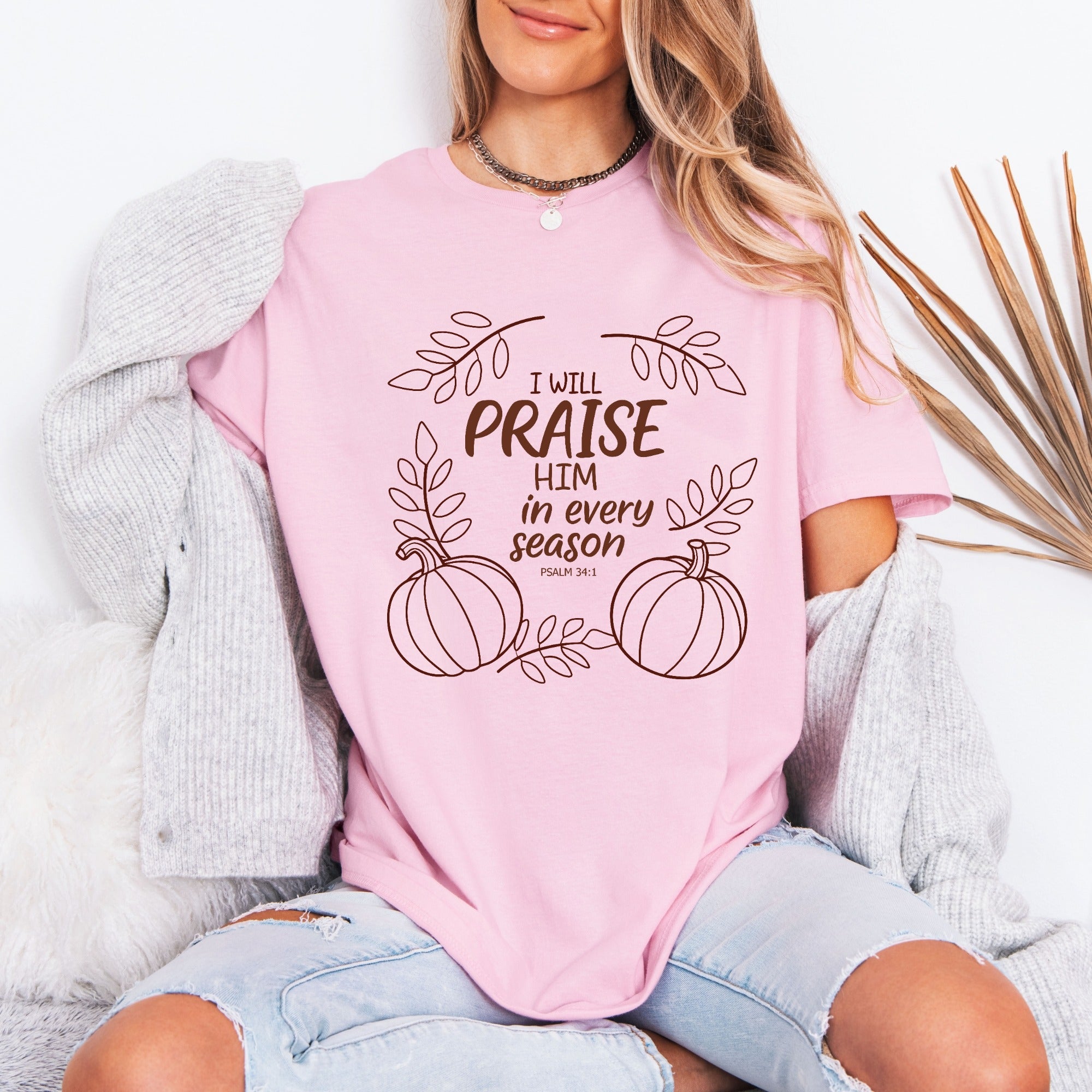 I Will Praise Him | Seasonal Psalms & Gratitude Tee