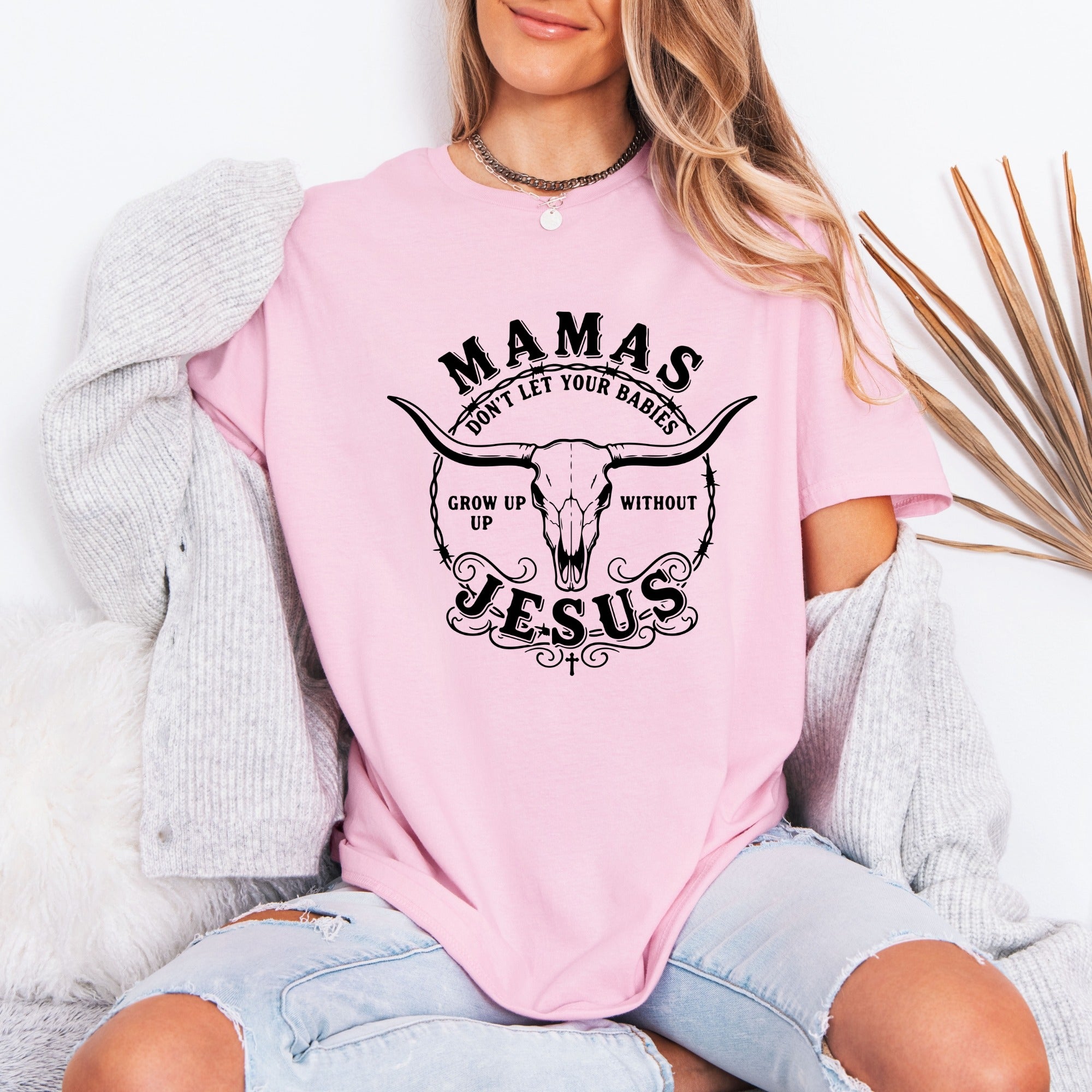 Mamas Don't Let Babies | Faith-Filled Southern Tee