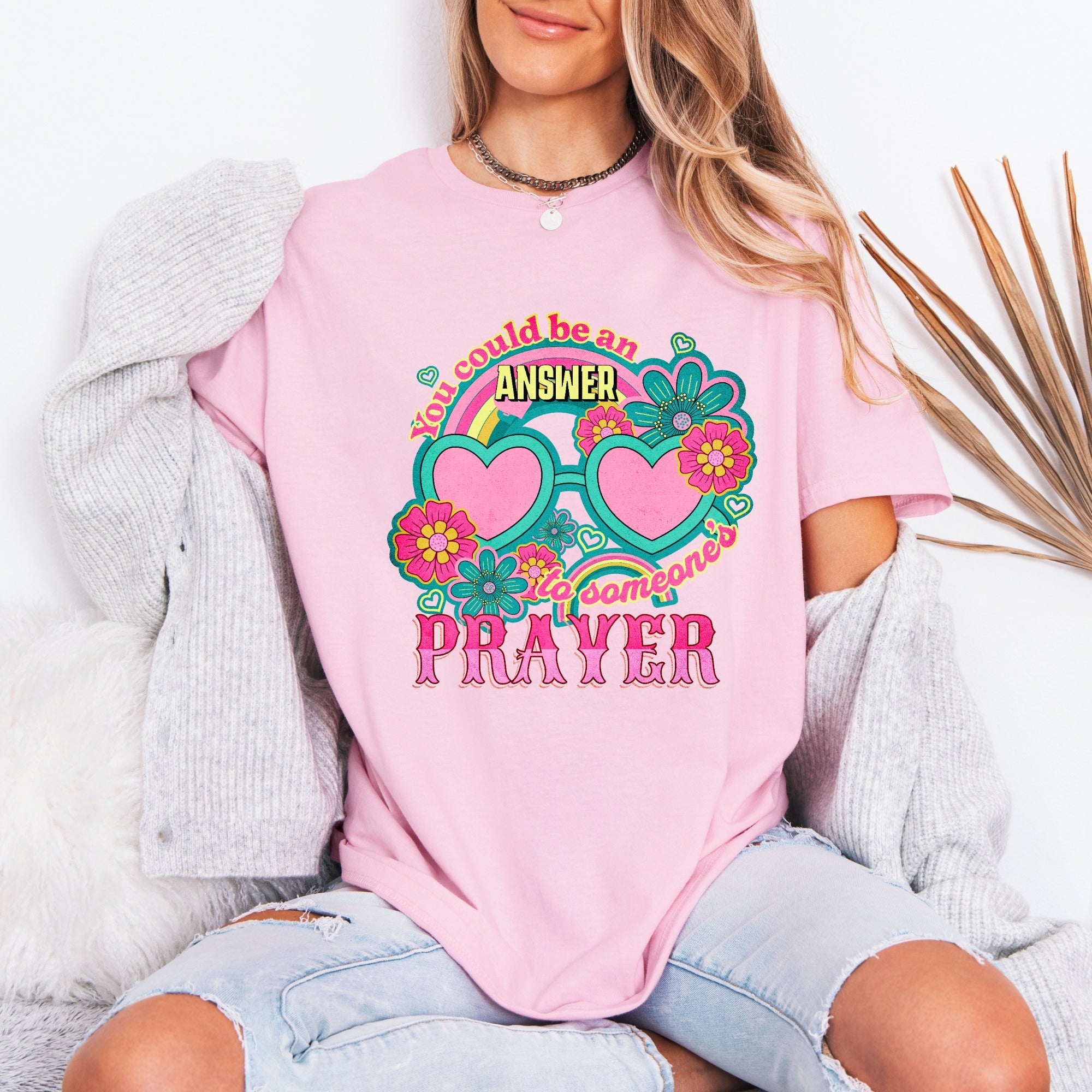 You Could Be An Answer To Someone's Prayer | Retro Affirmation Tee
