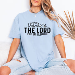 Give Thanks to the Lord | Gratitude Scripture Tee