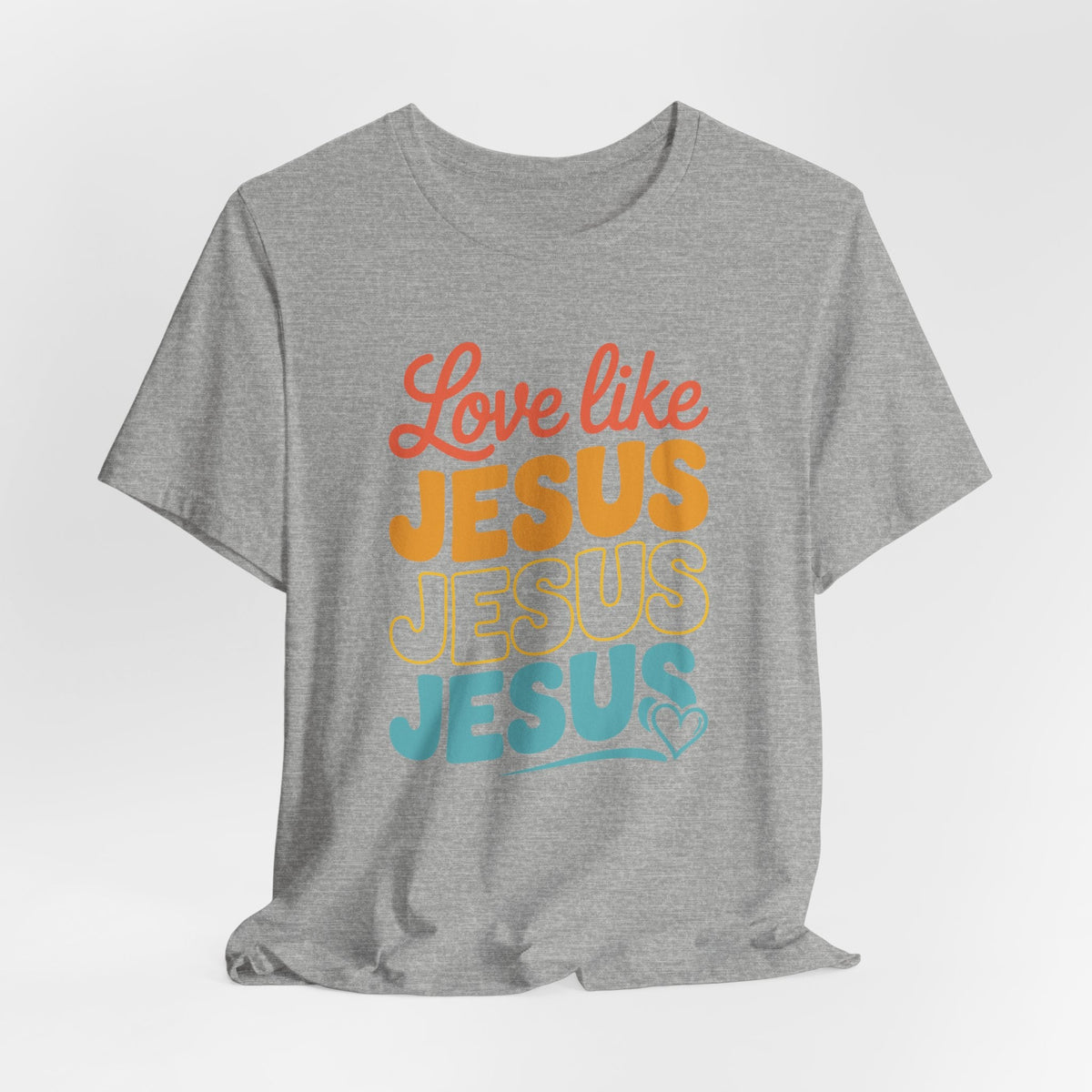 Love Like Jesus | Christian T-Shirt