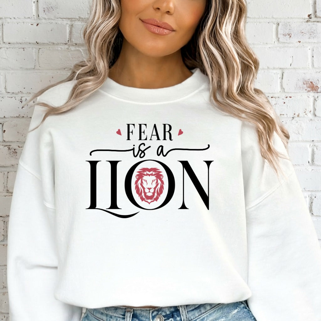Fear is a Lion | Faith-Fueled Courage Sweatshirt
