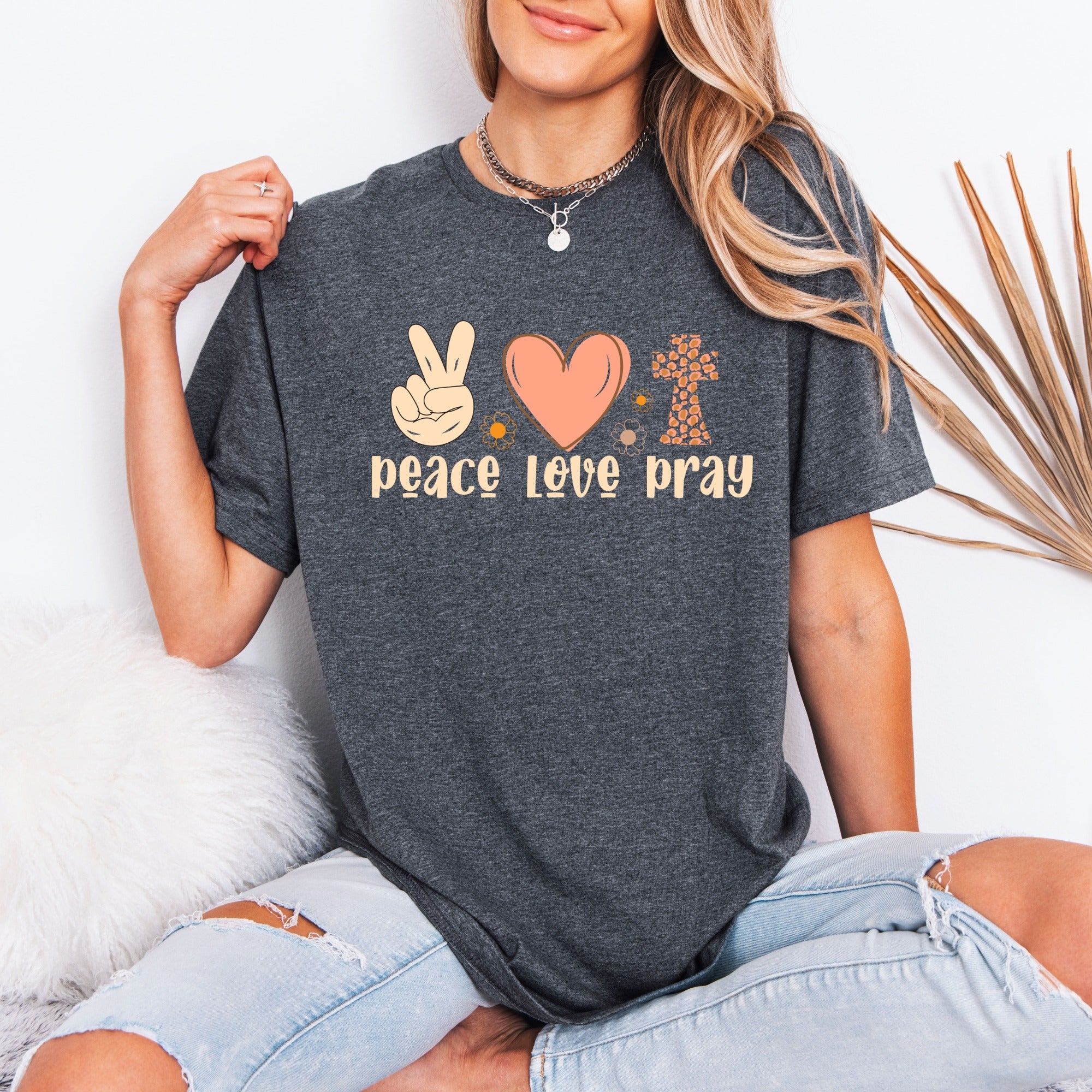 Peace Love Pray | Faithful Living Tee