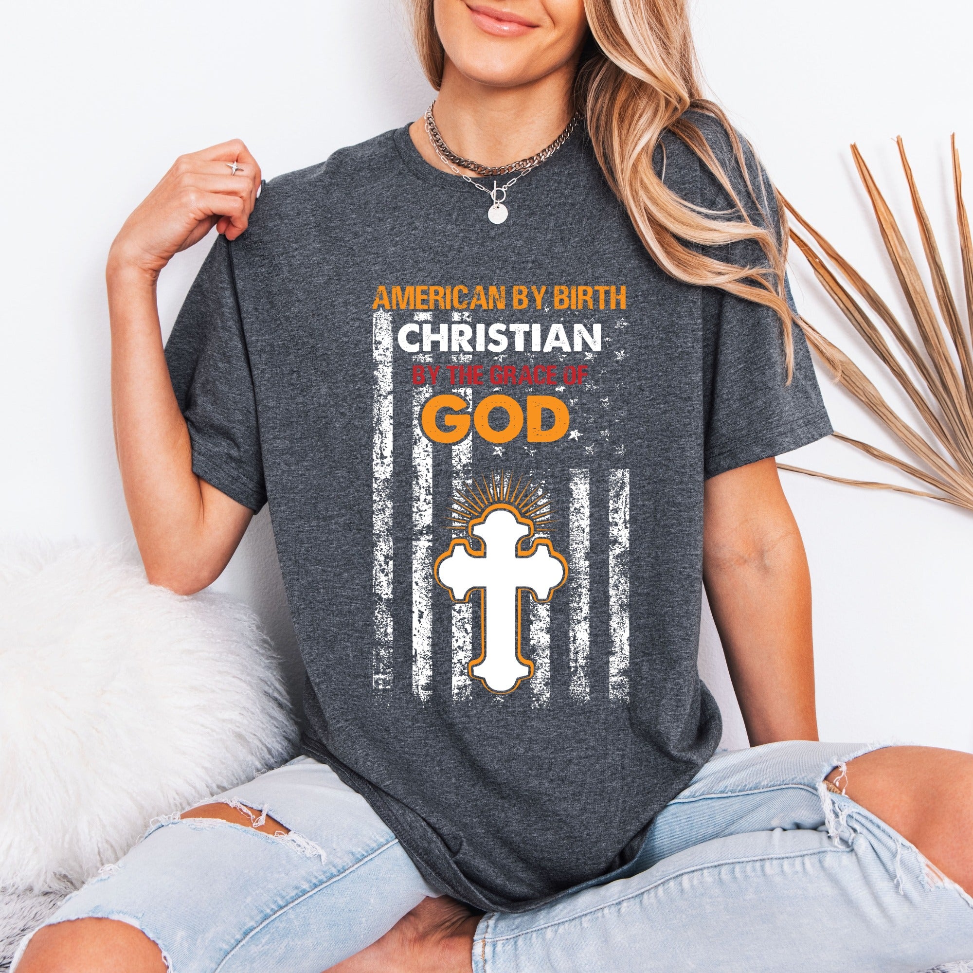 Christian By The Grace Of God | Faith & Patriotism Tee