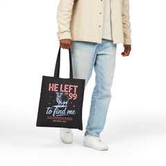 He Left the 99 to Find Me | Christian Tote Bag