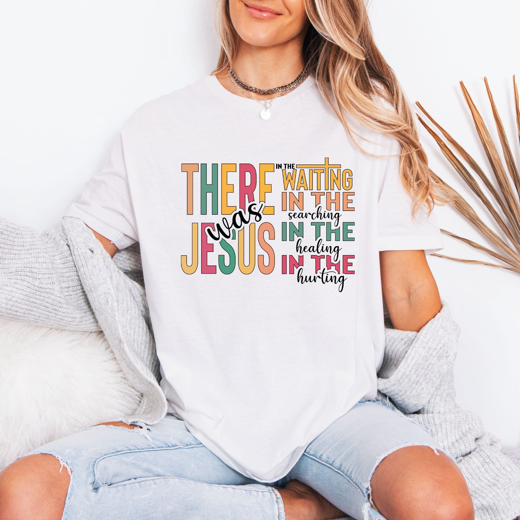 There Was Jesus | Comfort & Presence Tee