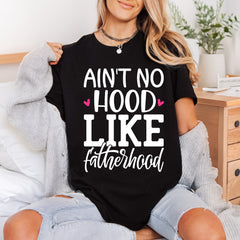 Ain Hood Like Fatherhood Dad Funny Ready to Press DTF Transfer for Dtf