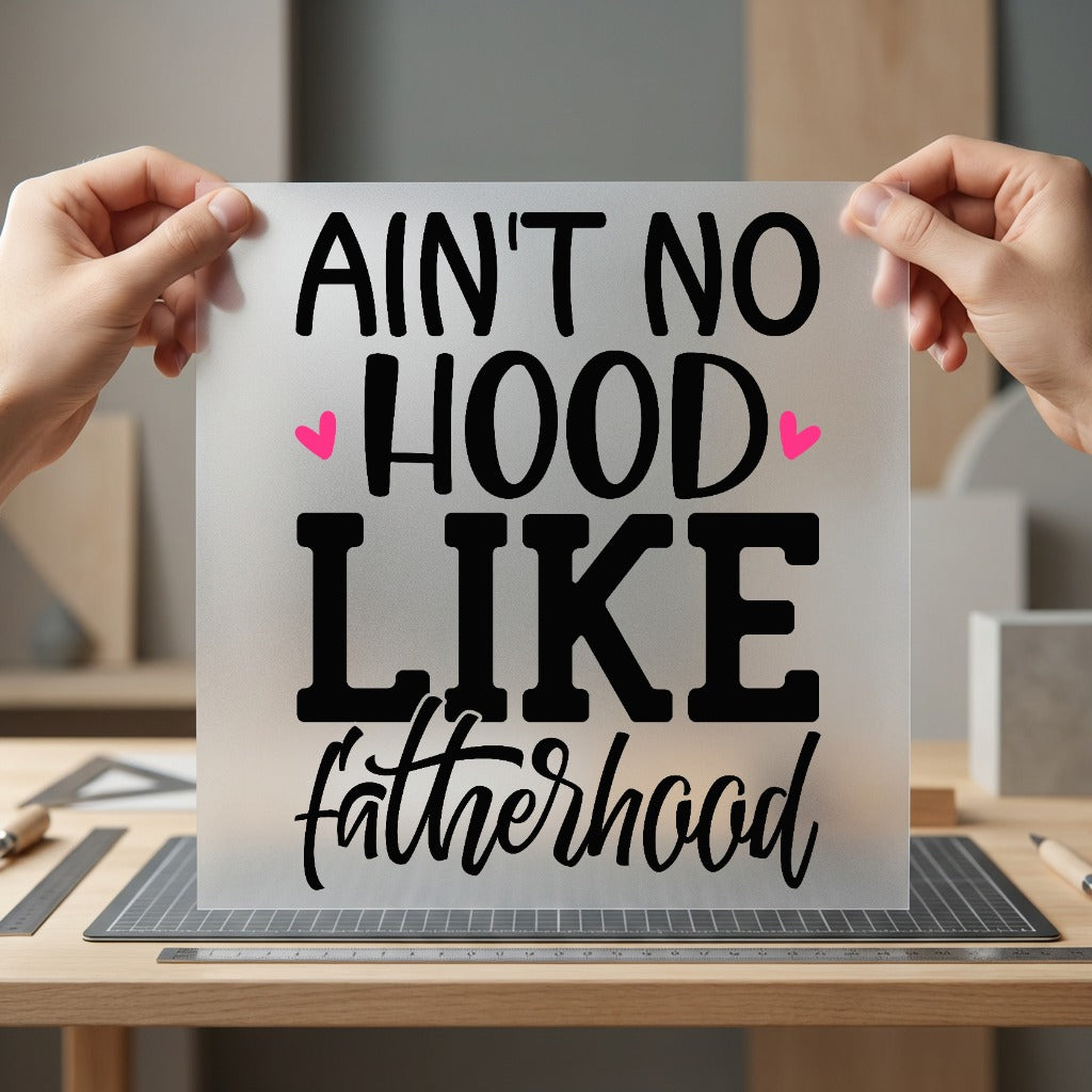 Ain Hood Like Fatherhood Dad Funny Ready to Press DTF Transfer for Dtf