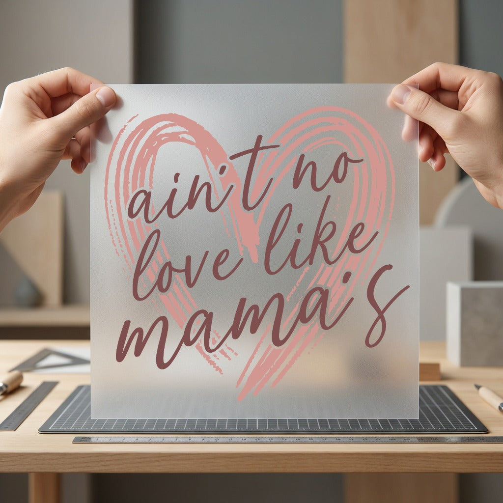 Ain Love Like Mama Mom Mama Ready to Press DTF Transfer for Dtf