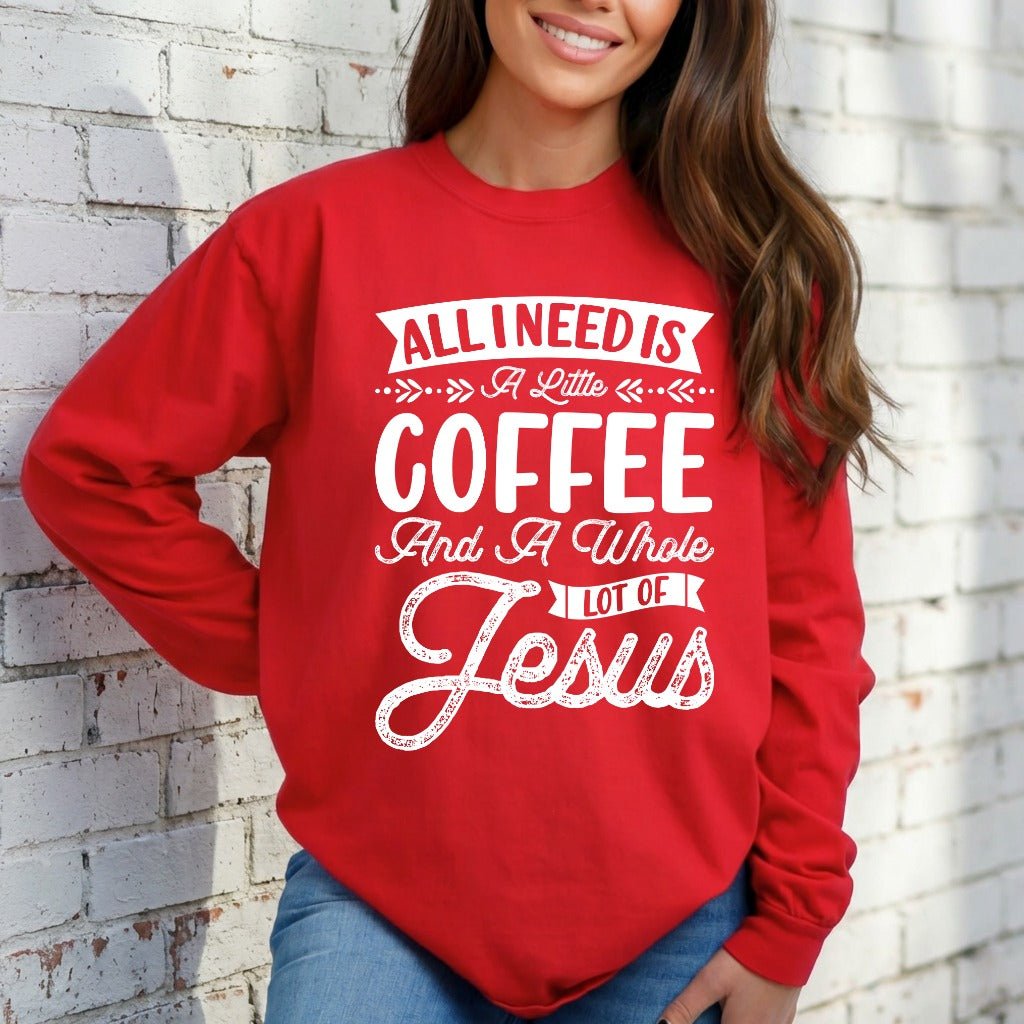 All I Need Is Coffee & Jesus | Daily Blessings Sweatshirt - Luckets.com