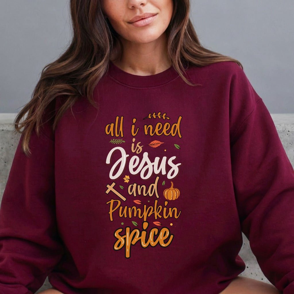 All I Need Is Jesus & Pumpkin Spice | Fall Faith Sweatshirt - Luckets.com
