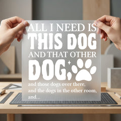 All Need Dog Pet Mom Dad Ready to Press DTF Transfer for Dtf