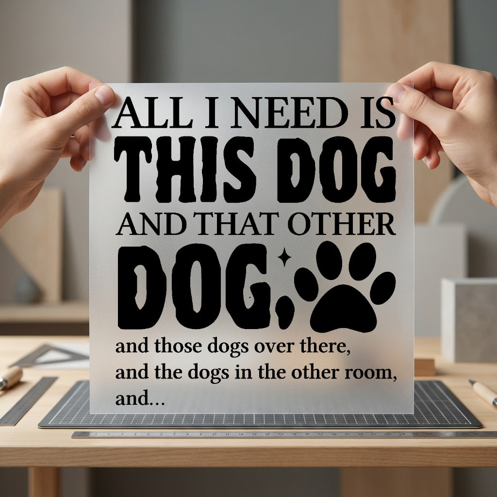 All Need Dog Pet Mom Dad Ready to Press DTF Transfer for Dtf