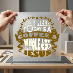 All Need Today Coffee Christian Faith Ready to Press DTF Transfer for Dtf