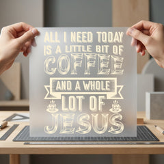 All Need Today Coffee Christian Faith Ready to Press DTF Transfer for Dtf