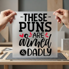 Armed Dadly Pun Humorous Dad Funny Ready to Press DTF Transfer for Dtf