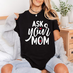 Ask Mom Humorous Diy Mom Funny Ready to Press DTF Transfer for Dtf