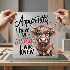 Attitude Highland Cow Cartoon Funny Pet Ready to Press DTF Transfer for Dtf