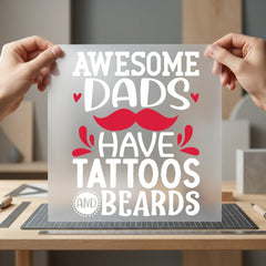 Awesome Dads Have Tattoos Dad Funny Ready to Press DTF Transfer for Dtf