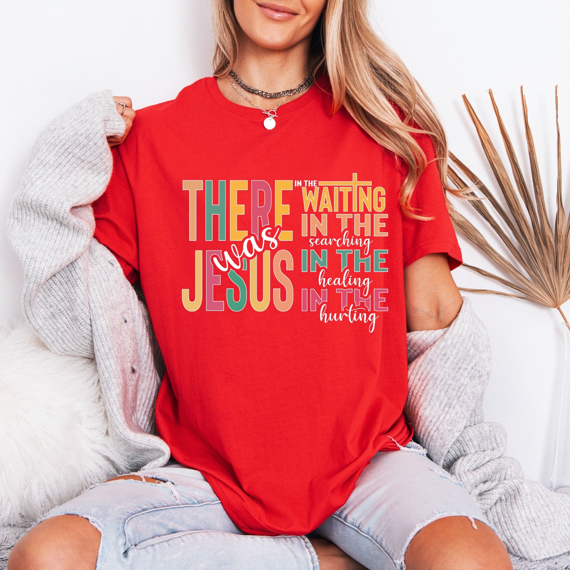 There Was Jesus | Comfort & Presence Tee