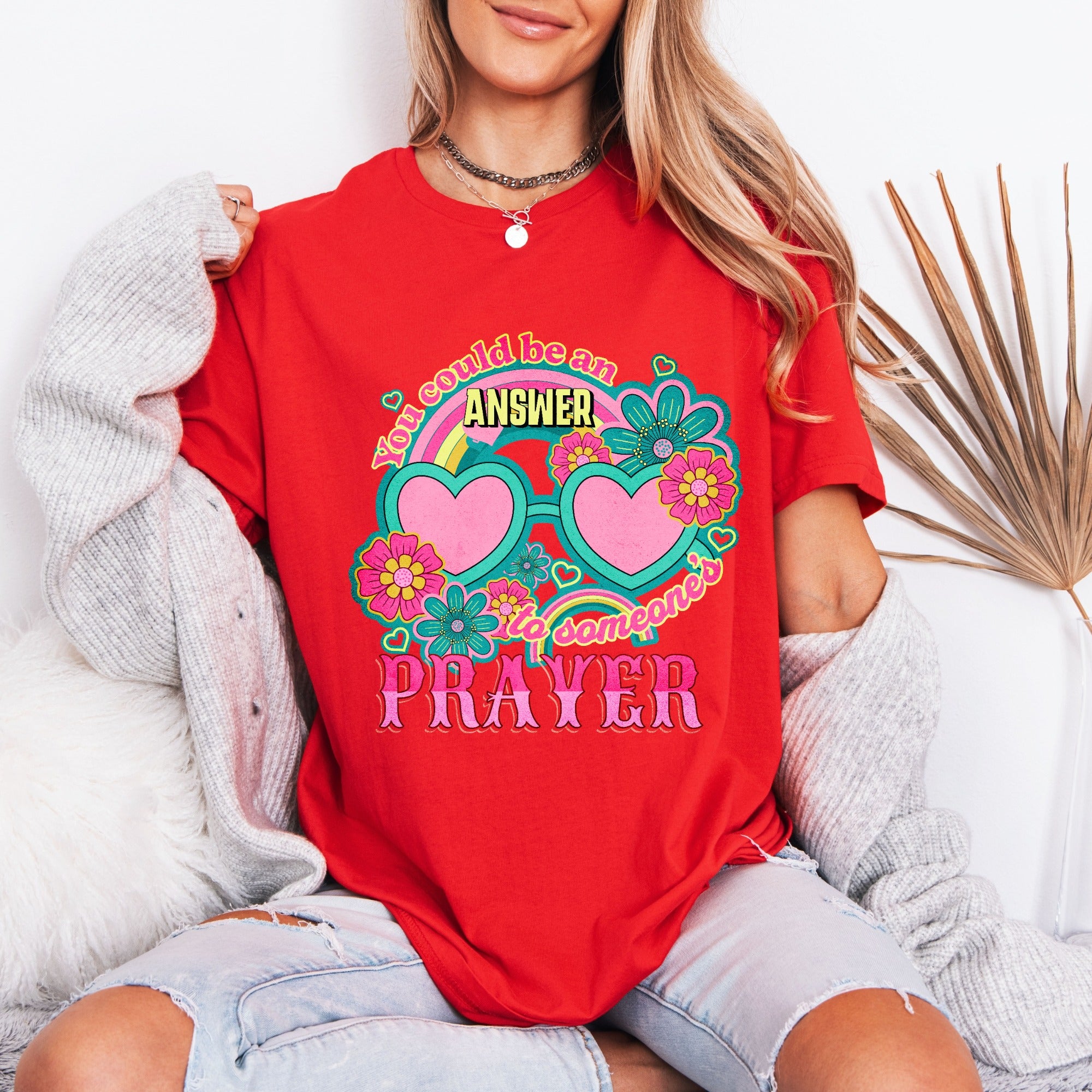 You Could Be An Answer To Someone's Prayer | Retro Affirmation Tee
