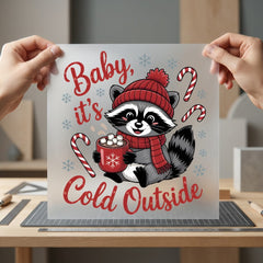 Baby Cold Outside Raccoon Christmas Winter Ready to Press DTF Transfer for Dtf