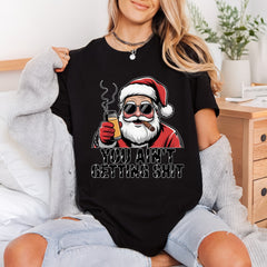 Bad Santa Funny Christmas Christmas Funny Ready to Press DTF Transfer for Dtf