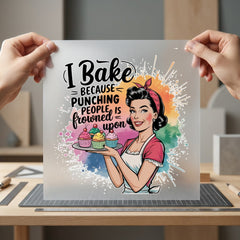 Bake Because Retro Baker Mom Funny Ready to Press DTF Transfer for Dtf