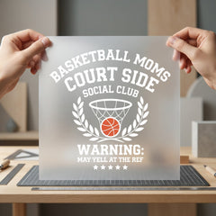Basketball Moms Court Side Mom Funny Ready to Press DTF Transfer for Dtf