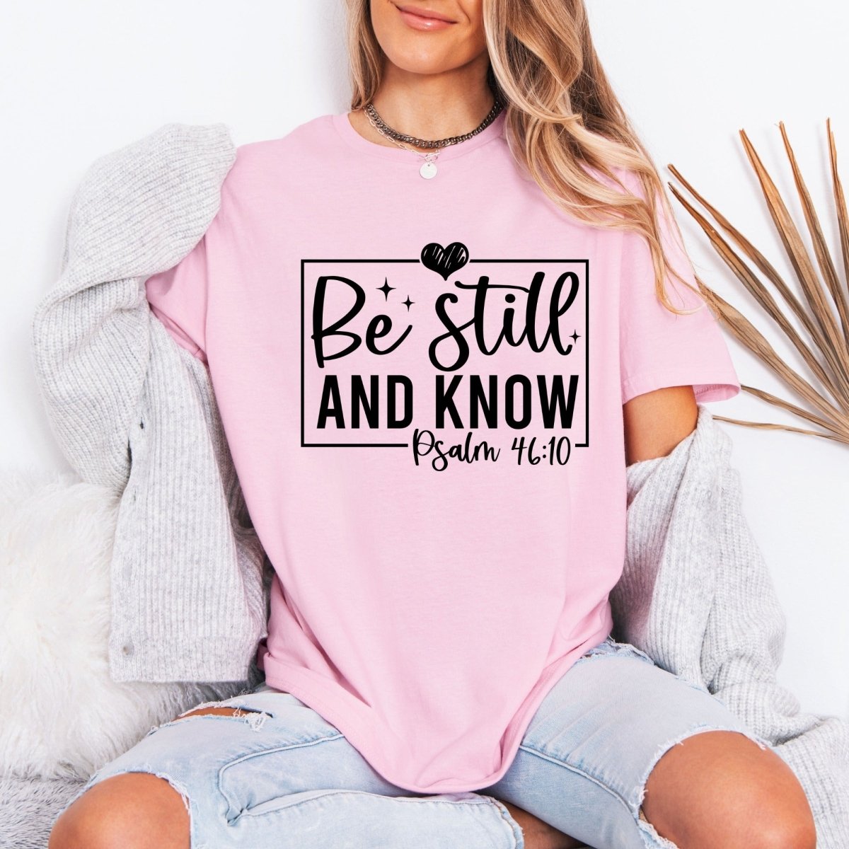 Be Still And Know | Scripture Affirmation Tee - Luckets.com
