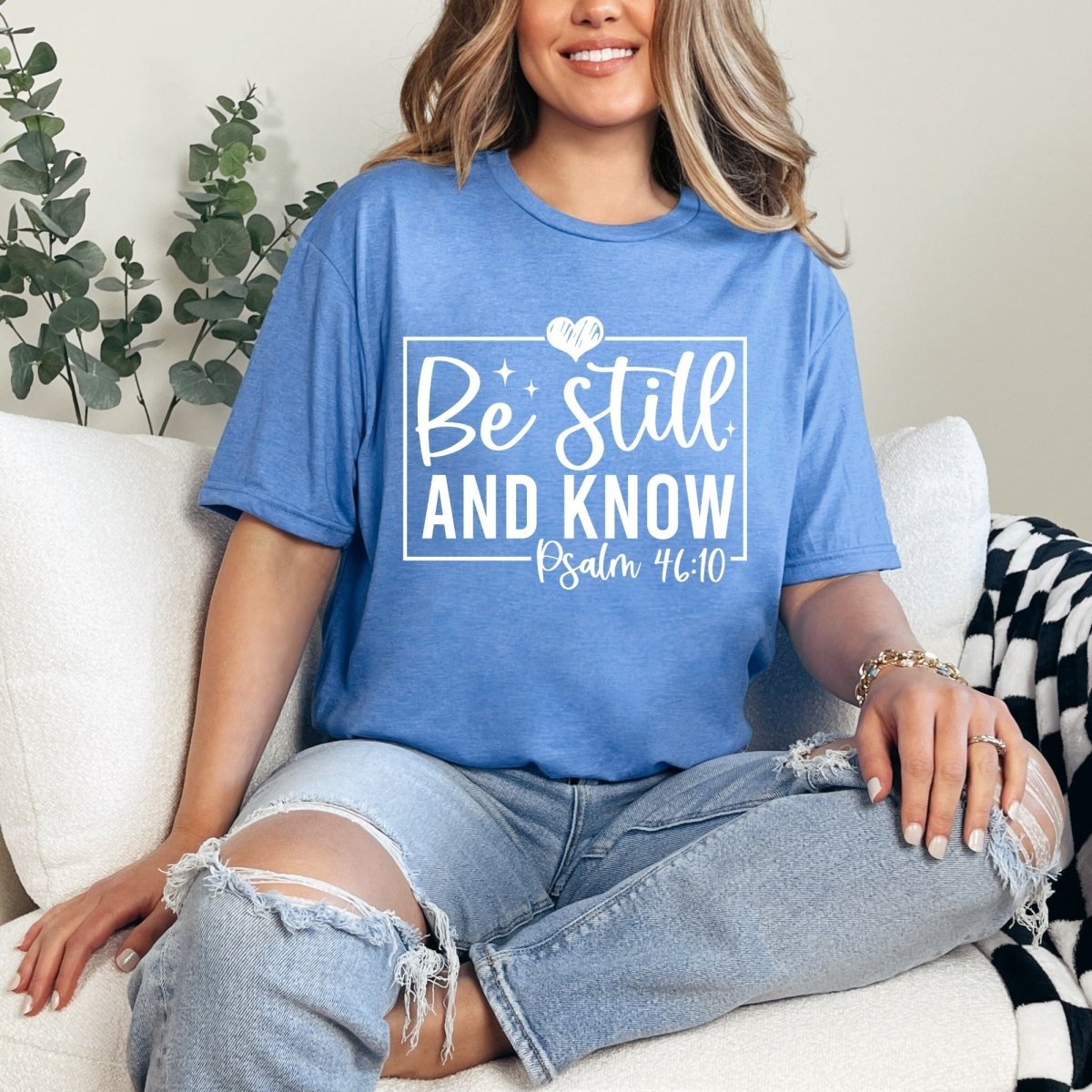 Be Still And Know | Scripture Affirmation Tee - Luckets.com