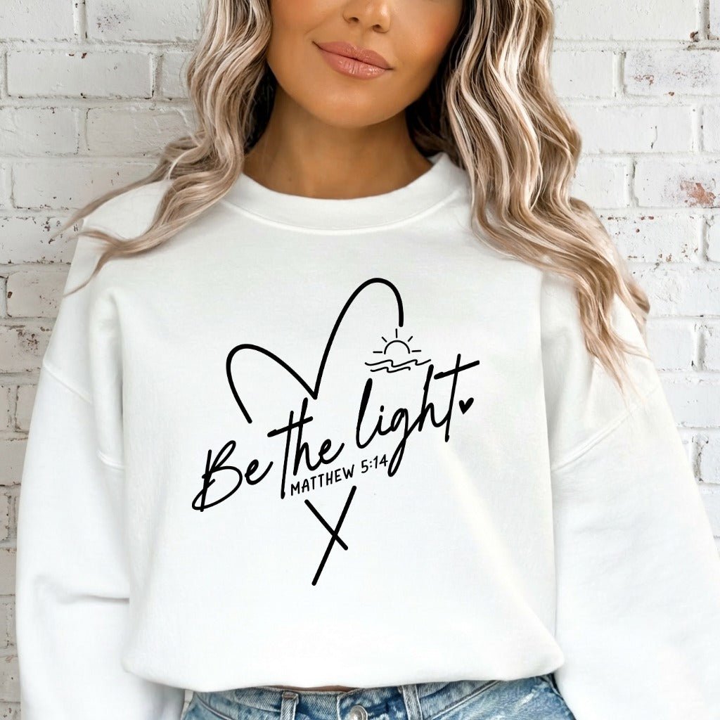 Be The Light Matthew 5:14 | Modern Affirmation Sweatshirt - Luckets.com