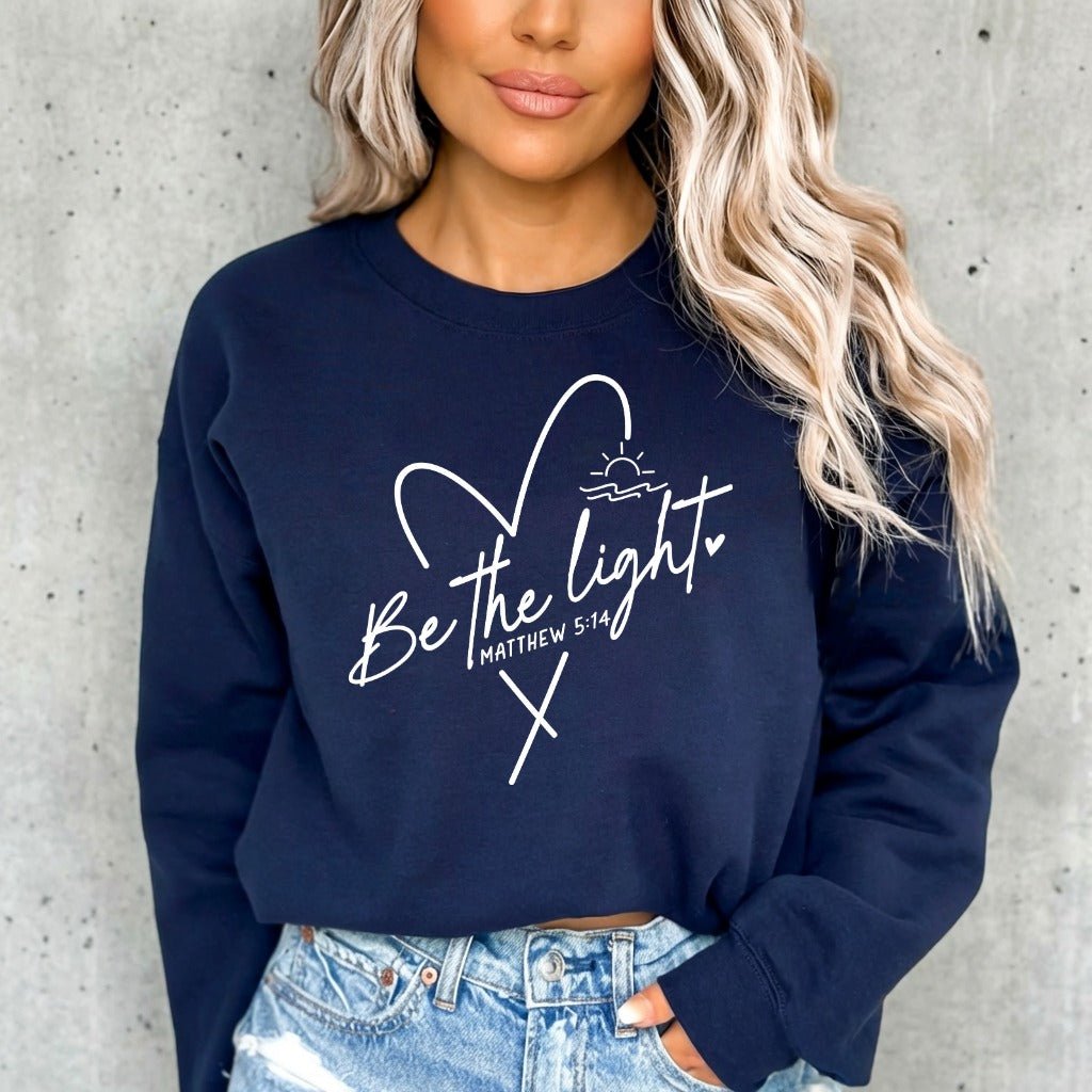Be The Light Matthew 5:14 | Modern Affirmation Sweatshirt - Luckets.com