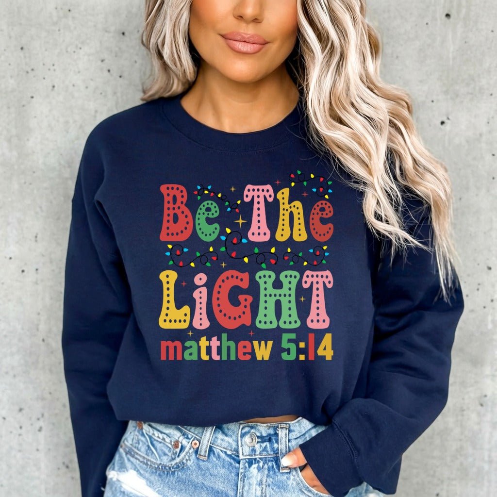 Be The Light Matthew 5:14 | Vibrant Scripture Sweatshirt - Luckets.com