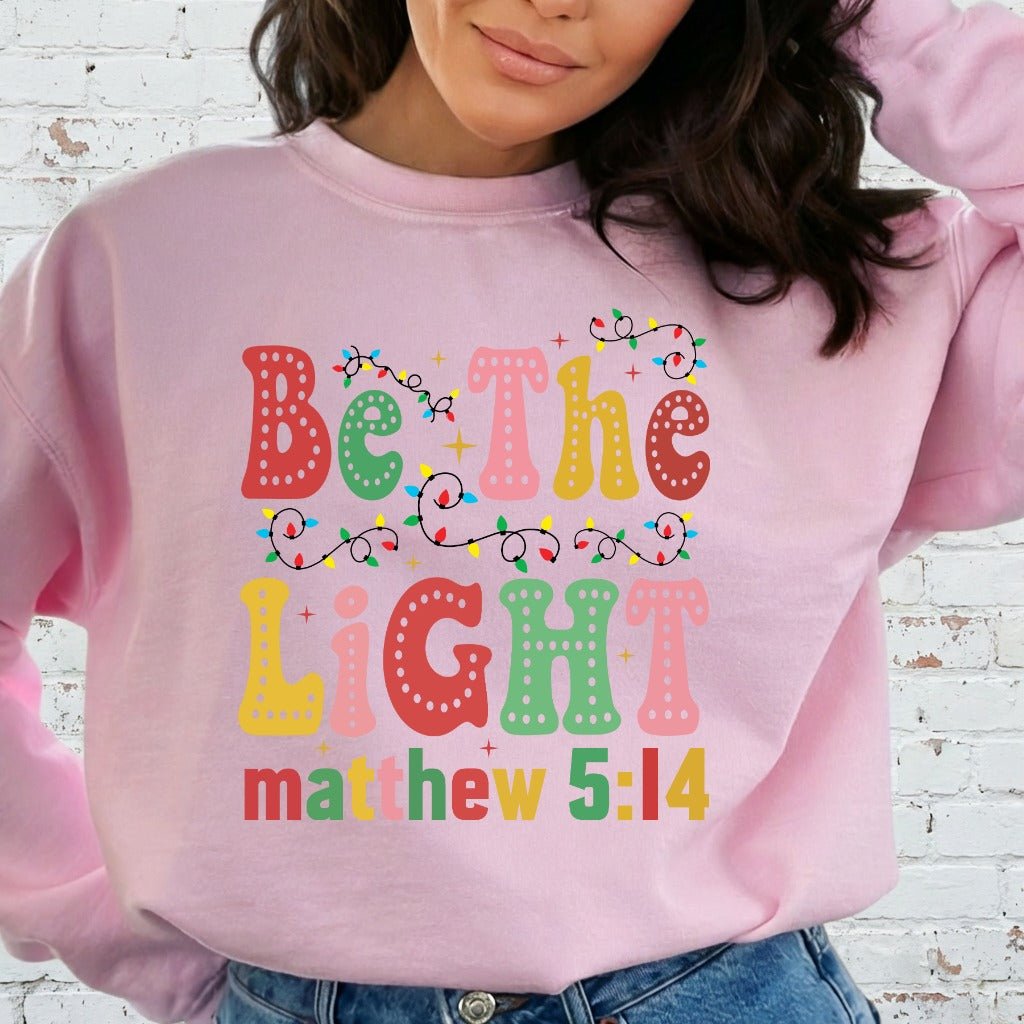 Be The Light Matthew 5:14 | Vibrant Scripture Sweatshirt - Luckets.com