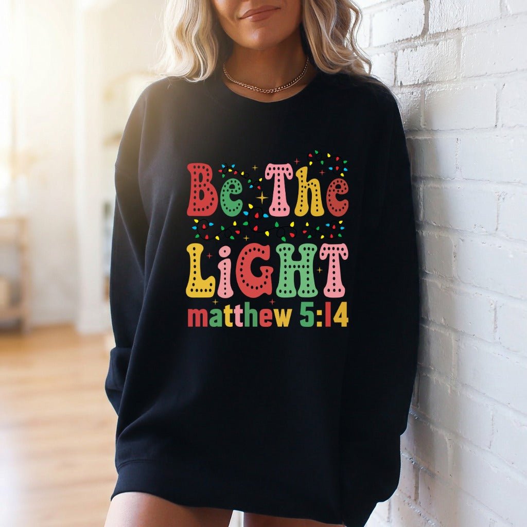 Be The Light Matthew 5:14 | Vibrant Scripture Sweatshirt - Luckets.com