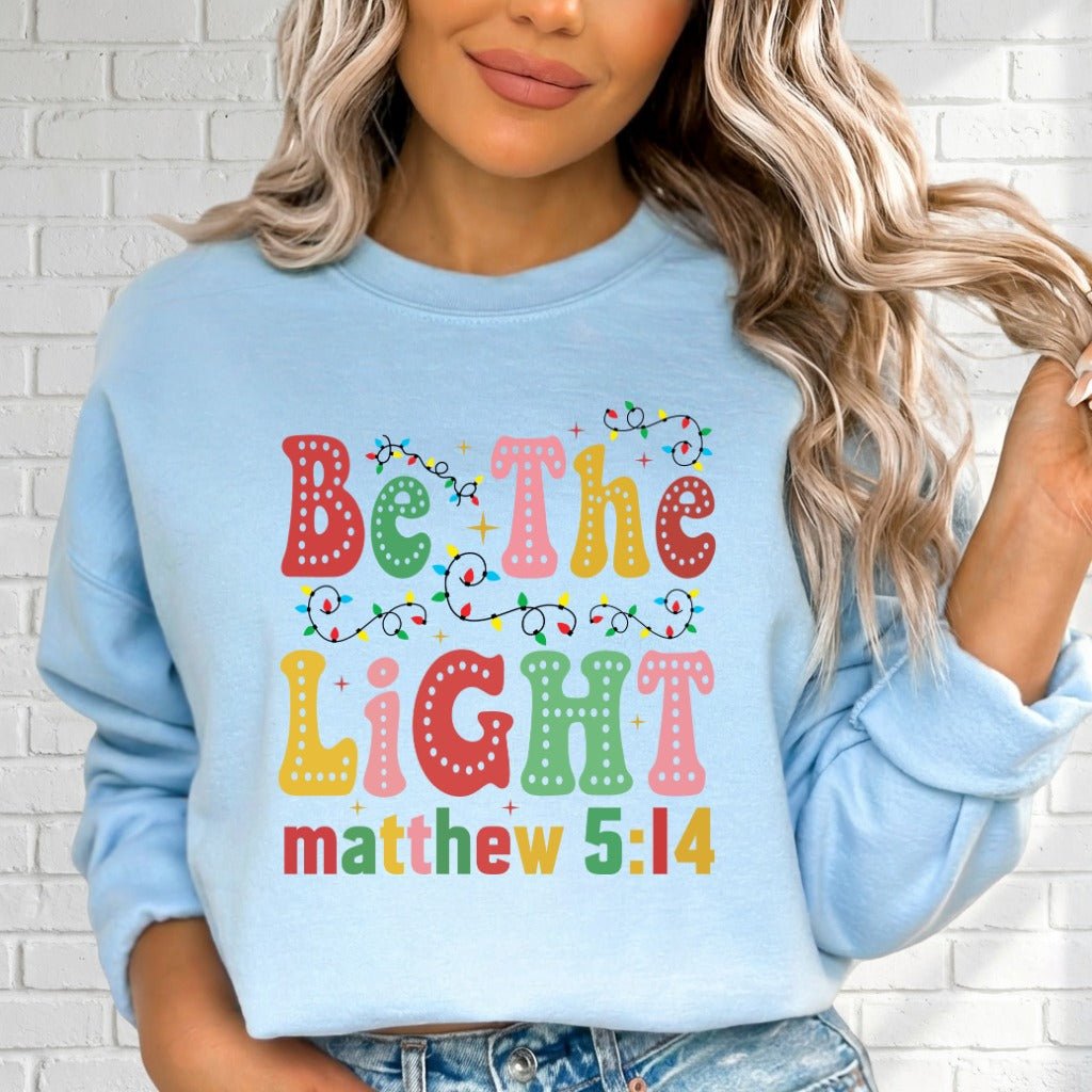 Be The Light Matthew 5:14 | Vibrant Scripture Sweatshirt - Luckets.com