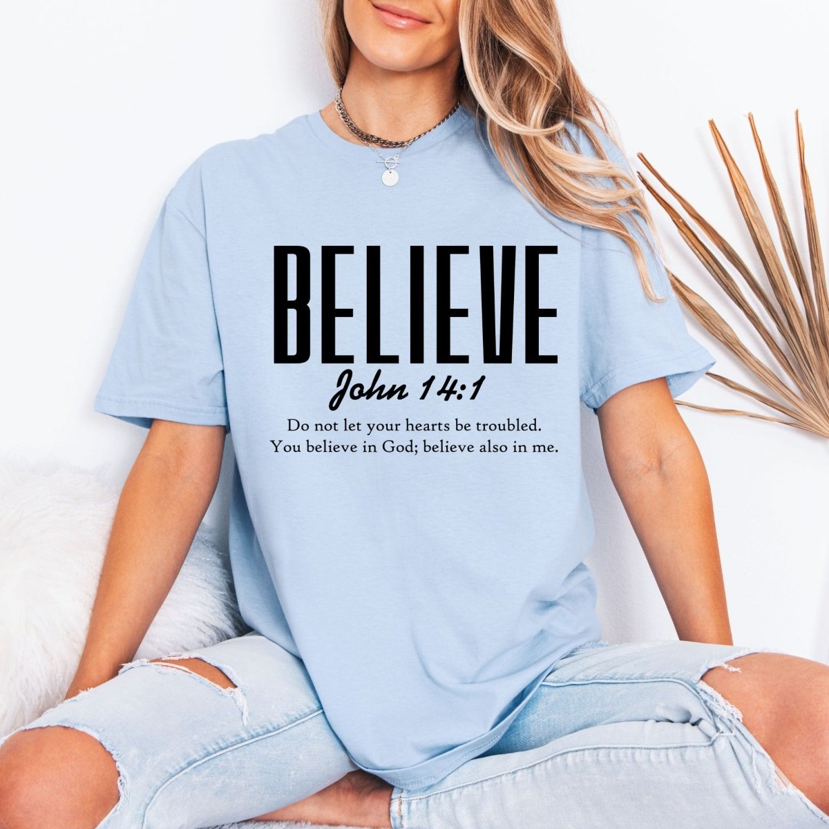 Believe John 14:1 | Faith & Scripture Tee - Luckets.com