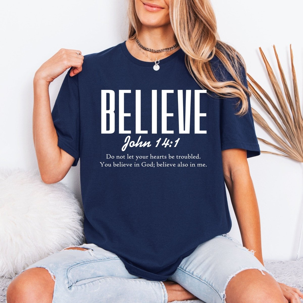Believe John 14:1 | Faith & Scripture Tee - Luckets.com