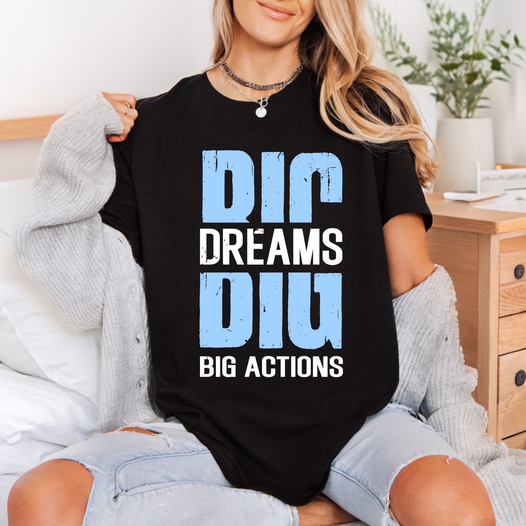 Big Dreams Actions Motivational Positive Vibes Collection Hustle & Ambition Collection Ready to Press DTF Transfer for Dtf