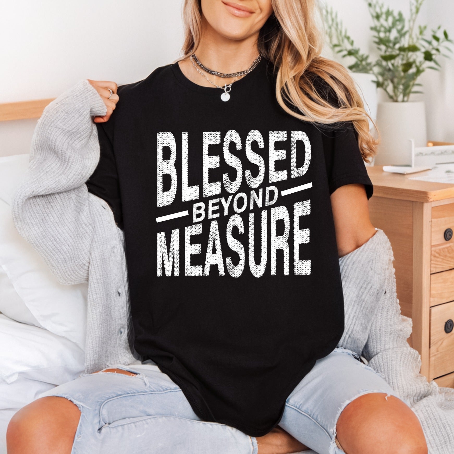 Blessed Beyond Measure Inspirational Faith Blessed Ready to Press DTF Transfer for Dtf
