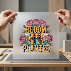 Bloom Where You Planted Retro Western Ready to Press DTF Transfer for Dtf