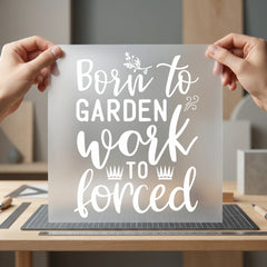 Born Garden Work Forced Mom Funny Ready to Press DTF Transfer for Dtf